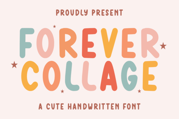 Forever Collage: A Handwritten Font for Playful Design