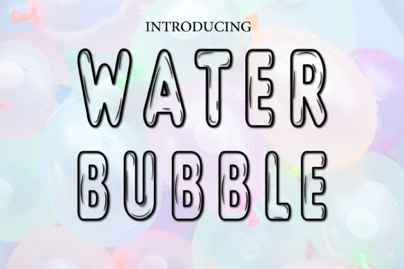 Water Bubble Typography: A Fresh Design Asset